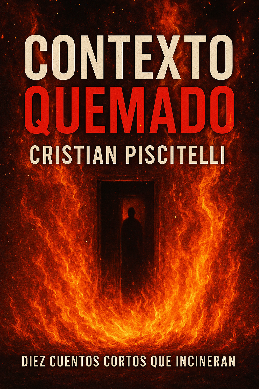 Contexto Quemado — cuentos de Cristian Piscitelli